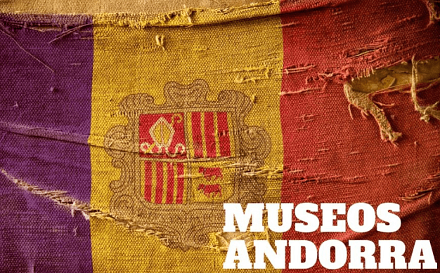 Museos y monumentos nacionales en Andorra